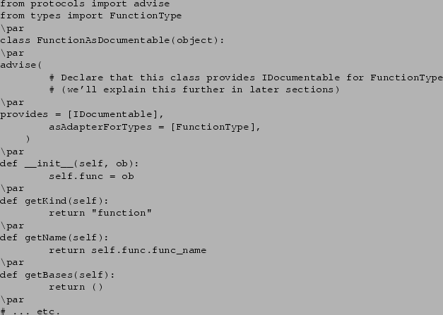 \begin{verbatim}from protocols import advise
from types import FunctionType
\par...
...unc.func_name
\par
def getBases(self):
return ()
\par
...